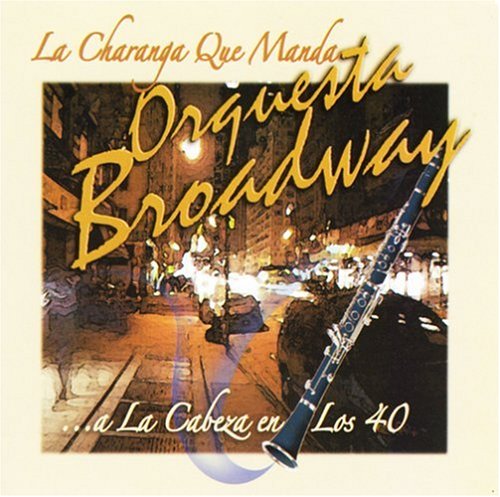 Orquesta Broadway - LA CHARANGA QUE MANDA A LOS 40 ANIVERSARY - Zortam Music