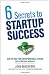 6 Secrets to Startup Success