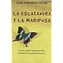 La escafandra y la mariposa/ The Diving Bell and the Butterfly: Un Sobrecogedor Testimonio Sobre Los Limites De La Naturaleza Humana (Spanish Edition)