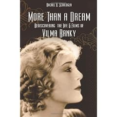 More Than a Dream: Rediscovering the Life and Films of Vilma Banky