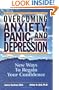 Overcoming Anxiety, Panic, and Depression: New Ways to Regain your Confidence