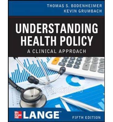 [(Understanding Health Policy)] [Author: Thomas S. Bodenheimer] published on (May, 2012)