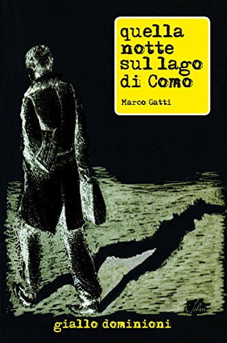 Quella notte sul lago di Como (Italian Edition)