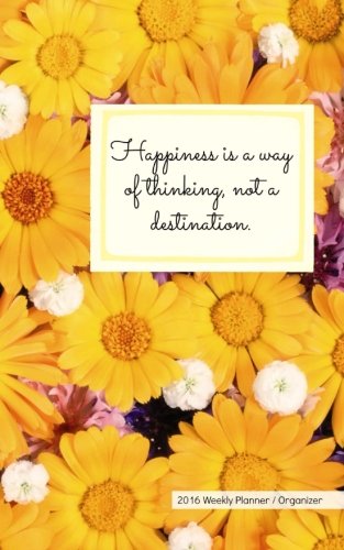 2016 Weekly Planner / Organizer: Daisy Pattern with Happiness Quote