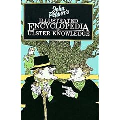Illustrated Encyclopaedia of Ulster Knowledge (Another Appletree haunbook)