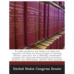 To enable producers and feeders of sheep and importers of sheep and sheep products to develop, finance, and carry out a nationally coordinated program ... and information, and for other purposes.