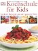  : Kochschule für Kids: Leckere Rezepte aus der ganzen Welt