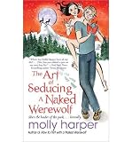 Produkt-Bild: [The Art of Seducing a Naked Werewolf]The Art of Seducing a Naked Werewolf BY Harper, Molly(Author)Paperback