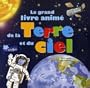 Le grand livre anim� de la Terre et du ciel