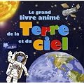 Le grand livre anim� de la Terre et du ciel