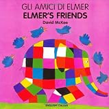 Elmer`s Friends (English-Italian) (Elmer series)