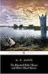 The Haunted Doll's House and Other Ghost Stories (The Complete Ghost Stories of M.R. James, Vol. 2)