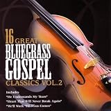 Vol. 2-16 Great Bluegrass Gospel Classics Search