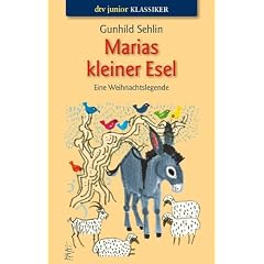 Marias kleiner Esel: Eine Weihnachtslegende