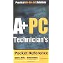 A+ PC Technician's Pocket Reference by Brian Schwarz