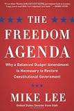 The Freedom Agenda: Why a Balanced Budget Amendment is Necessary to Restore Constitutional Government