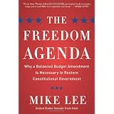 The Freedom Agenda: Why a Balanced Budget Amendment is Necessary to Restore Constitutional Government