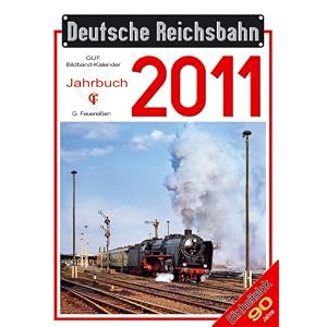 Deutsche Reichsbahn 2011: Bahnkalender [Zubehör]