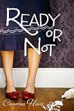 Ready or Not (Aggies Inheritance)
