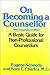 On Becoming a Counsellor: A Basic Guide for Non-professional Counsellors