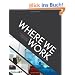 Where We Work: Creative Office Spaces