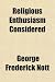 Search : Religious Enthusiasm Considered