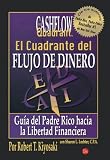 Cuadrante del flujo del dinero (Rich Dad's CASHFLOW Quadrant) (Spanish Edition)
