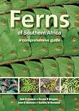 Ferns of Southern Africa : a comprehensive guide
