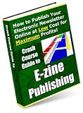 514rdvCUjAL. SL160  Crash Course Guide to E zine Publishing   New Century Edition with DirectLink Technology