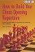 How to Build Your Chess Opening Repertoire: A User-friendly Guide to Choosing and Planning Your Openings