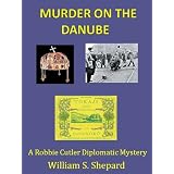 Murder On The Danube (Robbie Cutler Diplomatic Mysteries)