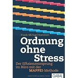 Ordnung ohne Stress: Der Effizienzvorsprung im B�ro mit der MAPPEI-Methodevon "Frank M. Rommert"
