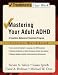 Mastering Your Adult ADHD: A Cognitive-Behavioral Treatment Program Client Workbook (Treatments That Work)