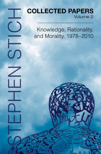 Collected Papers, Volume 2: Knowledge, Rationality, and Morality, 1978-2010