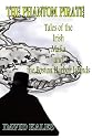 THE PHANTOM PIRATE: Tales of the Irish Mafia and the Boston Harbor Islands
