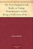 The New England Cook Book, or Young Housekeeper