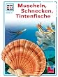 WAS IST WAS, Band 51: Muscheln, Schnecken, Tintenfische
