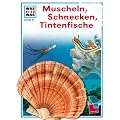 WAS IST WAS, Band 51: Muscheln, Schnecken, Tintenfische