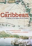 The Caribbean: A History of the Region and Its Peoples