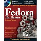 Click here to buy Fedora Bible 2011 Edition: Featuring Fedora Linux 14 by Christopher Negus and Eric Foster-Johnson.