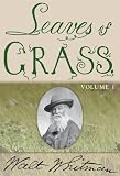 Leaves of Grass: In Two Volumes