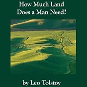 How Much Land Does a Man Need? | [Leo Tolstoy]