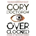 Overclocked: Stories of the Future Present