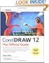 Coreldraw 12: The Official Guide