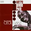 we're gonna rock: the essential CECIL GANT