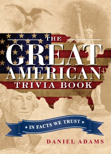 The Great American Trivia Book: In Facts We Trust