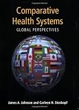 Comparative Health Systems: Global Perspectives for the 21st Century
