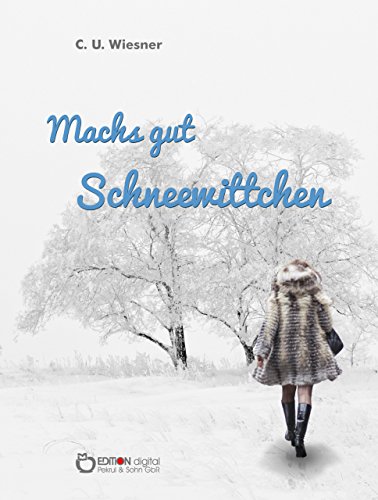 Machs gut Schneewittchen: Zehn Geschichten aus der Kinderzeit (German Edition)