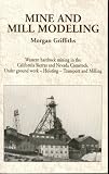 Search : Mine and Mill Modeling: Western Hardrock Mining in the California Sierras and Nevada Comstock