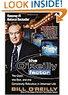 The O'Reilly Factor: The Good, the Bad, and the Completely Ridiculous in American Life